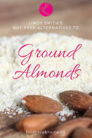 Nut Free Alternatives To Ground Almonds When Baking Cakes Ground Almonds Nut Free Almond