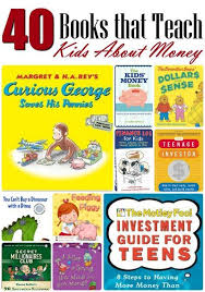 These 40 Books That Teach Kids About Money Are Great For Kids Of All Ages Kids Money Teaching Kids Kids Money Management