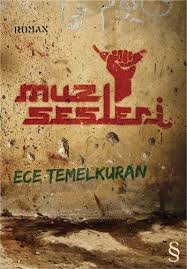 Muz Sesleri Ece Temelkuran Kitap Kitap Incelemesi Kitap Listeleri