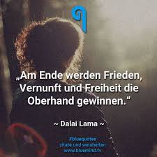 Dalai Lama Seine Besten Zitate Bluemind Tv Frieden Zitate Zitate Gute Zitate