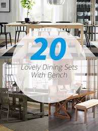 Options abound with dining rooms sets with a bench. 20 Lovely Dining Sets With Bench Home Design Lover