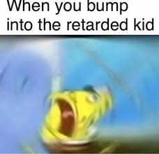 Sponge tarded @sponge tarded when the special ed class has their picture day @spongetarded ii funny hahahahah im special ed • • • memes dankmemes harambe fnaf rickharrison dank spongebob mermaidmanandbarnacleboy instagood instadaily pepe thuglife. Funny Spongebob Retarded Quotes Mocking Spongebob Know Your Meme Dogtrainingobedienceschool Com