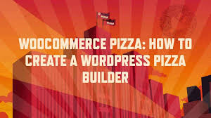 Visual pizza builder plugin for wordpress/woocommerce. Woocommerce Pizza How To Create A Wordpress Pizza Builder