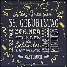 Alles Gute Zum 35 Geburtstag Gastebuch Deko Zur Feier Vom 35 Geburtstag Fur Mann Oder Frau 35 Jahre Ges 25 Geburtstag Mann 75 Geburtstag 25 Geburtstag