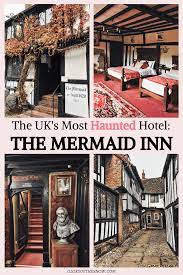 The Most Haunted Hotel In The Uk Ghost Stories From The Mermaid Inn Glory Of The Snow Haunted Hotel The Mermaid Inn Most Haunted