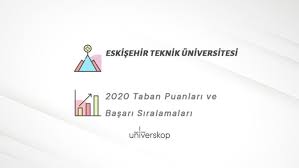 Sayısal puan ile alan 4 yıllık veya 2 yıllık bölümler. Eskisehir Teknik Universitesi Taban Puanlari Ve Siralamalari 2020
