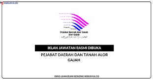 Saya dilahirkan di alor gajah, melaka pada 8.9.1989. Jawatan Kosong Terkini Pejabat Daerah Dan Tanah Alor Gajah Kerja Kosong Kerajaan Swasta