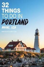 32 Best Fun Things To Do In Portland Maine Maine Travel Usa Travel Destinations Cool Places To Visit