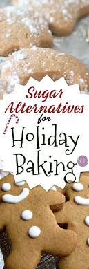I know we eat and bake our fair share of cookies during the christmas season. Sugar Alternatives For Holiday Baking Sugarfree Baking Christmas Holidays Cookies Keto Healthy Sugar Alternatives Sugar Free Recipes Sugar Alternatives