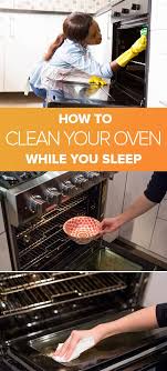Clean Your Oven While You Sleep With This Cool Trick Nettoyer Maison Nettoyage Nettoyage Four