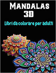 Mandalas 3d Libri Da Colorare Per Adulti 60 Semplici Disegni Da Colorare 3d Mandalas Colorare Adulti Grandi Italian Edition Kdp Rcoz 9798643457145 Amazon Com Books