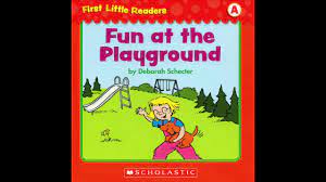 25 irresistible books that are just the right level. Scholastic First Little Readers Level A Fun At The Playground Youtube
