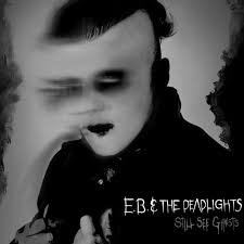 E.B. & The Deadlights