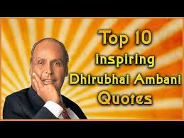 Top 10 Dhirubhai Ambani Quotes Inspirational Quotes Youtube Inspirational Quotes Dhirubhai Ambani Quotes