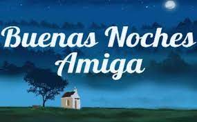 Frases De Buenas Noches Para Una Amiga Especial Imagenes De Buenas Noches Buenas Noches Frases Mensajes De Buenas Noches