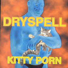 Dryspell - Kitty Porn - Amazon.com Music