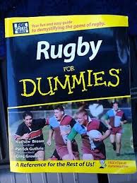 Rugby for Dummies, Greg Growde, Patrick Guthrie, Mathew Brown. USED. Good.  9780470834053