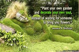 Plant your own garden quote. Horticulture Quotes Quotesgram