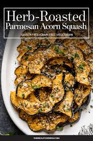 Herb Roasted Parmesan Acorn Squash The Real Food Dietitians Recipe In 2020 Real Food Recipes Recipes Food
