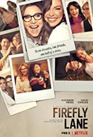 Netflix has released the teaser trailer for firefly lane, a new tv drama starring katherine heigl and sarah chalke. Firefly Lane Tv Series 2021 Imdb