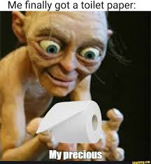 Me Finally Got A Toilet Paper