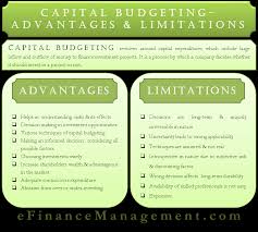 Capital budgeting is a financial process that is designed to manage available resources to select the long term projects that are. Capital Budgeting Advantages And Disadvantages
