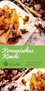 Traditionelles Kimchi Rezept Inkl Video Wiressengesund De Rezept Kimchi Rezept Rezepte Kimchi
