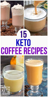 4 keto coffee recipes you have try! 15 Amazing Keto Coffee Recipes How 2 Do Keto