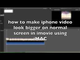How do i enable full screen on my iphone? How To Make Your Iphone Video Widescreen Using Imovie On Imac Youtube