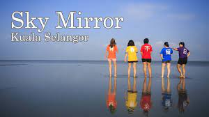 The day we headed off was perfect, crystal clear with only a hint of wind. Sky Mirror Kuala Selangor Youtube