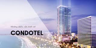 Căn hộ nghỉ dưỡng khách sạn Condotel cần hiểu để đầu tư đúng nơi, đúng thời, đúng kỳ vọng