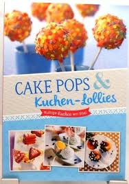 Lollis reicht, danke schon mal Cake Pops Kuchen Lollies Backbuch Kultige Kuchen Am Stiel Rezepte Ideen Ebay