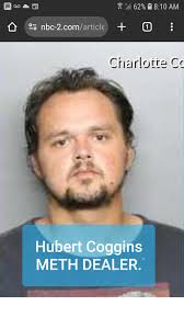 Hello friends & neighbors My cousin made the call that led to this low  lifes arrest. METH DEALER BUSTED in PC park. Hubert William Coggins Aka Billy  Coggins. Image courtesy of NBC2 *