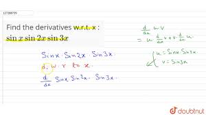 Then we write, 'let u this is our initial function, and we can see now that using this new notation, sin^2(x) is simply u^2. Find The Derivatives W R T X Sin X Sin 2x Sin 3x Youtube