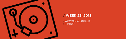 Western Australia Hip Hop Chart For Week 23 2018