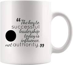 And most of us sense enthusiasm and excitement to see this day. Amazon Com Key Successful Leadership Not Authority Inspirational Coffee Mug Motivational Tea Mugs Work Motivation Motivate Inspired Inspire Cafe Beer Cup Funny Quotes Gratitude Office Men Women Kids Gift Kitchen Dining