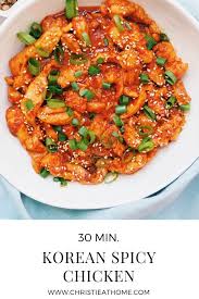 Korean Spicy Chicken 30 Minute Recipe Christie At Home Recipe Asian Recipes Spicy Chicken Recipes Easy Chicken Recipes