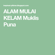 Alam Mulai Kelam Muklis Puna Puisi Mendengkur