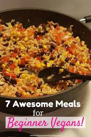 All of these delicious and easy vegan recipes are based on guidelines from the vegan society. 7 Easy Vegan Simple Recipes For Healthy Eating Beginner Vegans Vegan Recipes Beginner Vegan Recipes Easy Easy Vegan Dinner