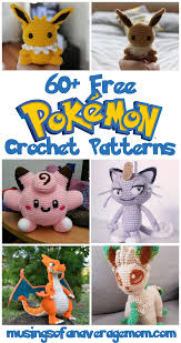 Jul 02, 2021 · we have literally thousands of free patterns and crochet project ideas for you to check out. Musings Of An Average Mom Free Pokemon Crochet Patterns