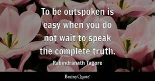 Rabindranath Tagore - To be outspoken ...