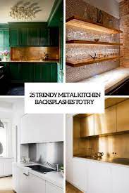 Quickshipmetals offers numerous styles and patterns of stainless steel, copper and even brass sheet metals that can set various moods or lighting effects. 25 Trendy Metal Kitchen Backsplashes To Try Digsdigs