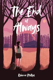 The End of Always by Rebecca Phillips