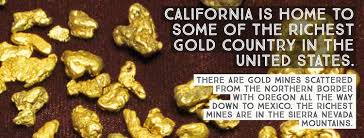 This is a favorite song of mine. The Rich Gold Mining Regions Of California Raregoldnuggets Com