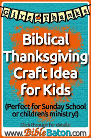 Thankfulness Bible Craft Activity Lesson Plan For Kids Biblebaton Bible Lessons Plans Sunday School Lessons Bible Lessons
