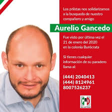 Los priistas potosinos nos solidarizamos a la búsqueda de nuestro amigo,  compañero, presidente del Instituto Reyes Heroles y ex dirigente estatal  Aurelio Gancedo Rodríguez. Gracias por cualquier dato que pudieran tener  sobre