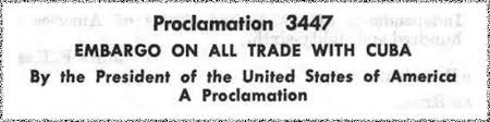 Cuba Embargoed: U.S. Trade Sanctions Turn Sixty | National Security Archive