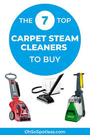 The Top 7 Carpet Steam Cleaners To Buy Steam Cleaners Carpet Steam Best Steam Cleaner