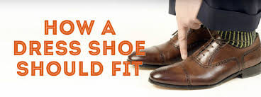 How A Dress Shoe Should Fit Guide To Finding Your Shoe
