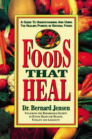 Foods That Heal A Guide To Understanding And Using The